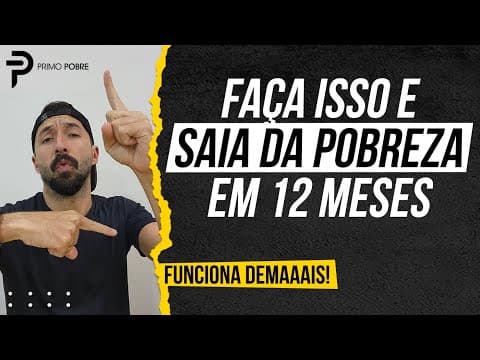 COMO SAIR DA POBREZA em UM ANO