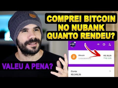 COMPREI BITCOIN PELO NUBANK! VALEU A PENA Quanto rendeu
