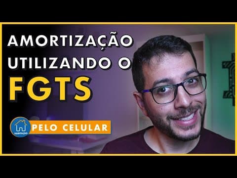 Como usar o FGTS para AMORTIZAR PRESTAÇÕES do financiamento pelo APP