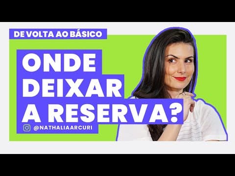 COMO FAZ A RESERVA DE EMERGÊNCIA E ONDE INVESTIR?