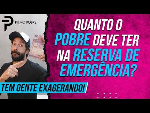 Quanto o POBRE deve ter na RESERVA DE EMERGÊNCIA? É mais SIMPLES do que você imagina!