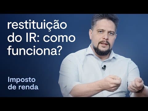 Restituição do Imposto de Renda: O que é e Como Funciona
