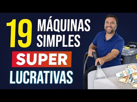 19 MÁQUINAS SIMPLES PARA VOCÊ ABRIR UM NEGÓCIO LUCRATIVO