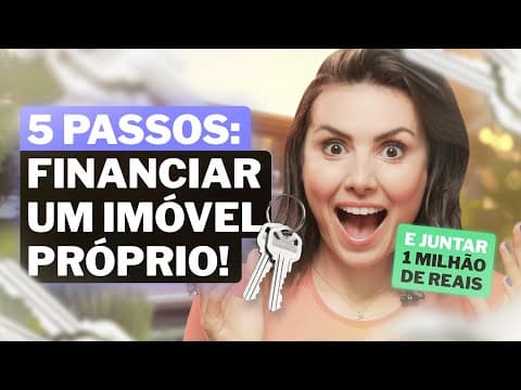 O Sonho da Casa Própria — 5 Passos para Financiar um Imóvel
