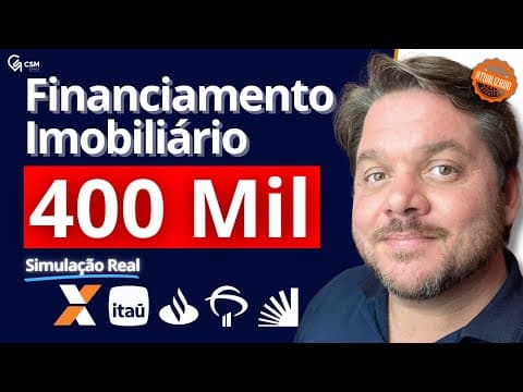 Financiamento Imobiliário de 400 mil - Atualizado - Caixa, Itaú, Bradesco, Santander e Banco Inter