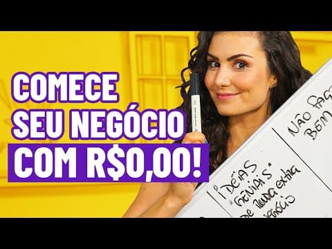 COMO COMEÇAR UM NEGÓCIO SEM DINHEIRO! Use apenas PAPEL E CANETA.